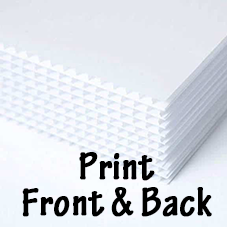 Corrugated Plastic Max. 48" x 72" Double Sided